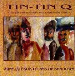 Árnyjátékok = Plays of Shadows