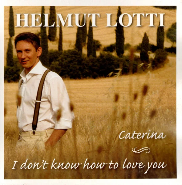 Caterina / I Don't Know How To Love You