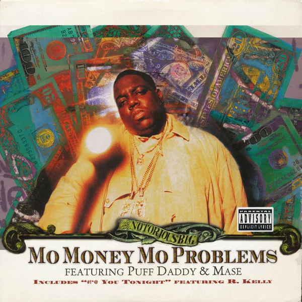 Mo Money Mo Problems
