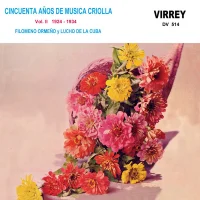 Cincuenta Años De Música Criolla Vol. 2 (1924-1934)