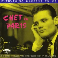 Chet In Paris Volume 2 (Everything Happens To Me)