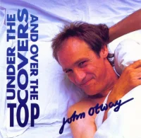Under The Covers And Over The Top