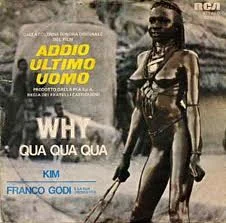 Why (Dalla Colonna Originale Del Film "Addio Ultimo Uomo") / Qua Qua Qua