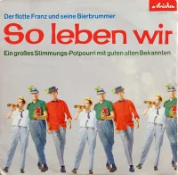 So Leben Wir - Ein Großes Stimmungs-Potpourri Mit Guten Alten Bekannten