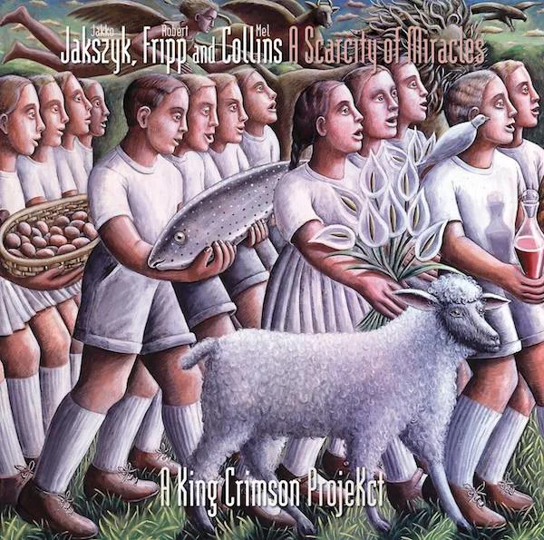 A Scarcity Of Miracles (A King Crimson ProjeKct)