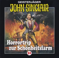 Geisterjäger John Sinclair - 52 - Horrortrip Zur Schönheitsfarm (Teil 2 Von 2)