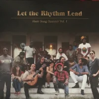 Let The Rhythm Lead (Haiti Song Summit Vol. 1)