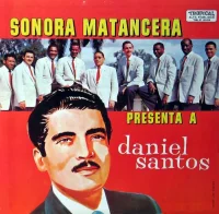 Sonora Matancera Presenta A Daniel Santos
