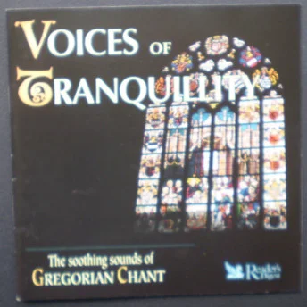 Voices Of Tranquillity (The Soothing Sounds Of Gregorian Chant)