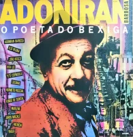 Adoniran Barbosa - O Poeta do Bexiga