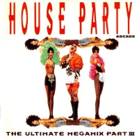House Party III (The Ultimate Megamix)