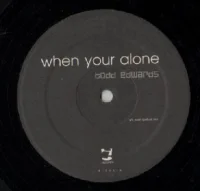 When Your Alone