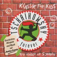 Klassik Für Kids - Tschaikowsky Forever