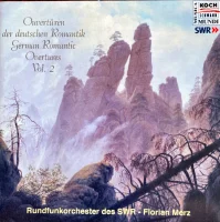 Ouvertüren Der Deutschen Romantik = German Romantic Overtures Vol. 2