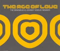 The Age Of Love (The Brainbug & Johnny Vicious Remixes)