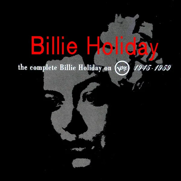 The Complete Billie Holiday On Verve 1945-1959
