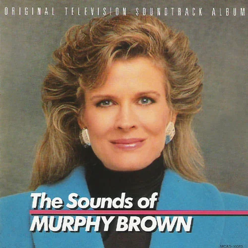 The Sounds Of Murphy Brown (Original Television Soundtrack Album)