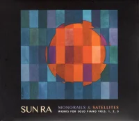 Monorails & Satellites (Works For Solo Piano Vols. 1, 2, 3)