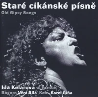 Staré Cikánské Písně / Old Gipsy Songs