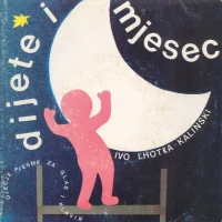 Dijete I Mjesec (Dječje Pjesme Za Glas I Klavir)