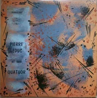 Pierre Leduc Et Son Quatuor
