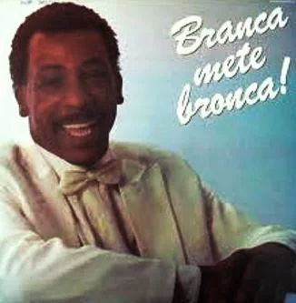 Branca Mete Bronca!