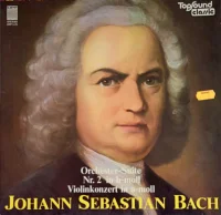 Orchester-Suite Nr. 2 In H-Moll • Violinkonzert In A-Moll