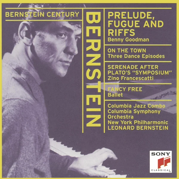 Prelude, Fugue And Riffs / Three Dances Episodes From On The Town / Serenade After Plato's "Symposium" / Fancy Free Ballet