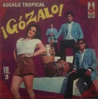 ¡Gózalo! Vol. 3 Bugalú Tropical