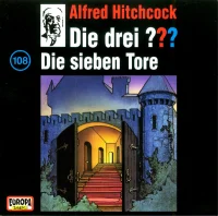 Die Drei ??? 108 - Die Sieben Tore