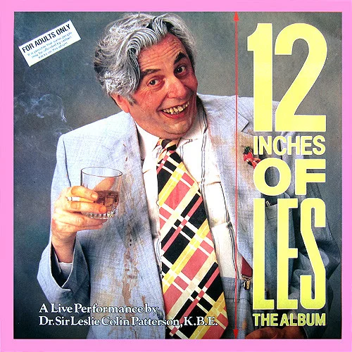 12 Inches Of Les - A Live Performance By Dr. Sir Leslie Colin Patterson, K.B.E
