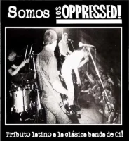 Somos Los Oppressed! (Tributo Latino A La Clásica Banda De Oi!)