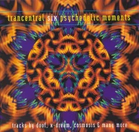 Trancentral Six Psychedelic Moments