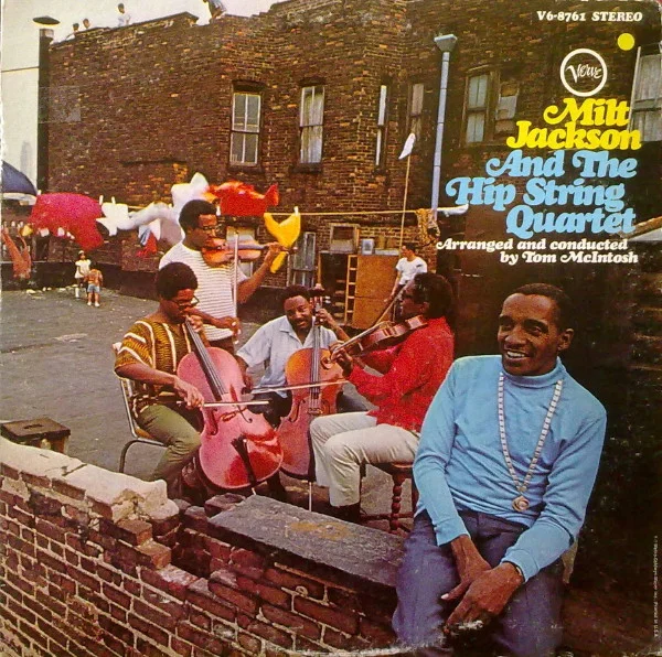 Milt Jackson And The Hip String Quartet