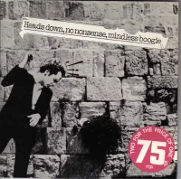 Heads Down, No Nonsense, Mindless Boogie
