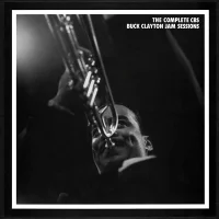 The Complete CBS Buck Clayton Jam Sessions