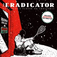 The Court's Closed on Christmas + Eradicator EPs