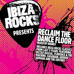 Ibiza Rocks Presents: Reclaim The Dancefloor