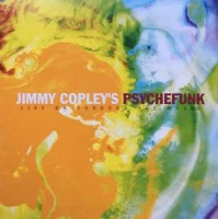 Jimmy Copley's Psychefunk (Live On Through The Music)