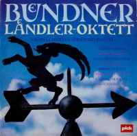 Buendner Laendler-Oktett (8 Kapellmeister Spiled Mitenand)