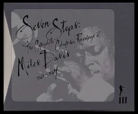 Seven Steps: The Complete Columbia Recordings Of Miles Davis 1963-1964