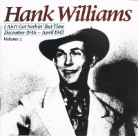 I Ain't Got Nothin' But Time: December 1946 - April 1947 ; Volume I