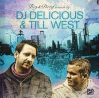 Big & Dirty Sounds By: DJ Delicious & Till West