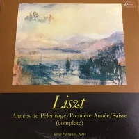 Années De Pèlerinage: Premiere Année - Suisse (Complete)