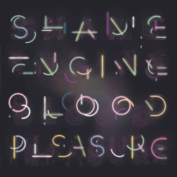Shame Engine / Blood Pleasure