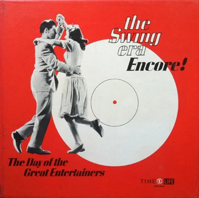 The Swing Era Encore!: The Day Of The Great Entertainers