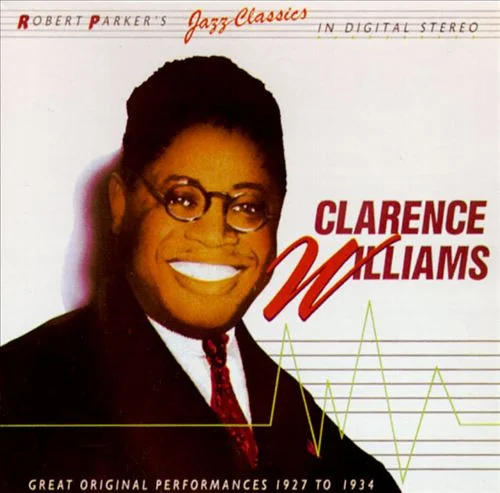 Clarence Williams (Great Original Performances 1927 To 1934)