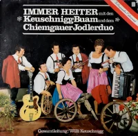 Immer Heiter Mit Dem Keuschnigg Buam Und Dem Chiemgauer Jodlerduo
