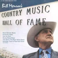 Bill Monroe's Country Music Hall Of Fame