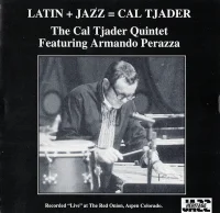 Latin + Jazz = Cal Tjader